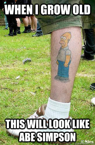 When I grow old this will look like Abe Simpson - When I grow old this will look like Abe Simpson  Homer into Grampa Simpson meme