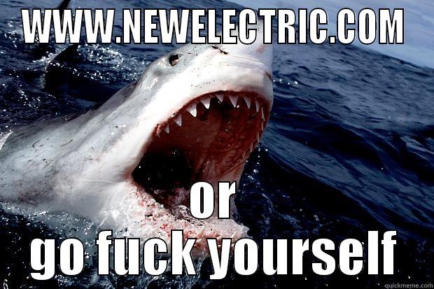 WWW.NEWELECTRIC.COM OR GO FUCK YOURSELF Misc