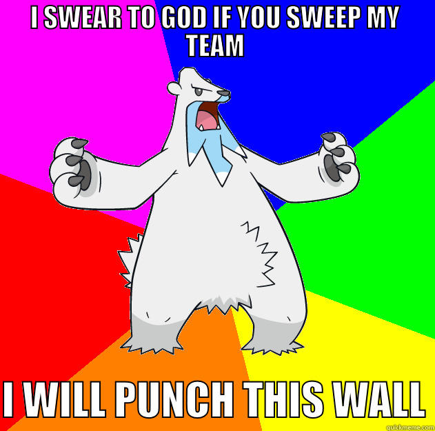 I SWEAR TO GOD IF YOU SWEEP MY TEAM  I WILL PUNCH THIS WALL Misc