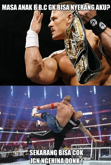 masa anak b.b.c gk bisa nyerang aku? sekarang bisa cok
jgn ngehina donk !  