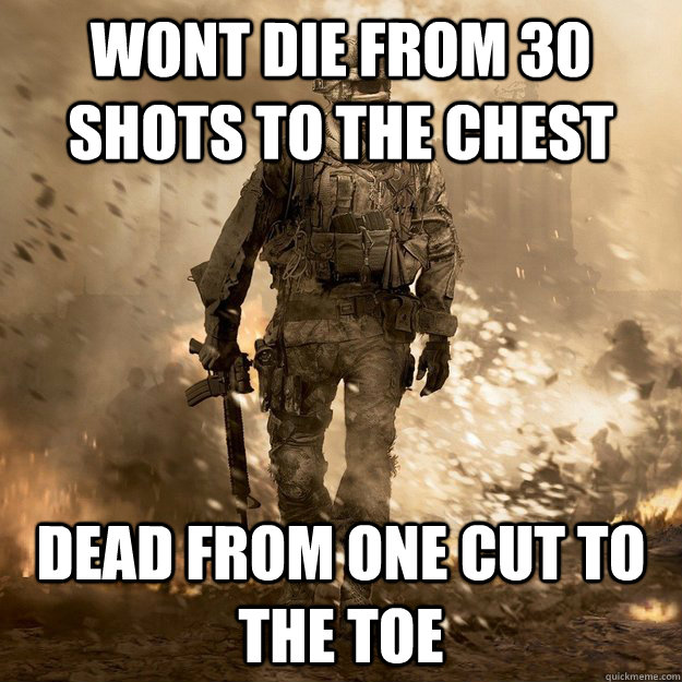 Wont die from 30 shots to the chest Dead from one cut to the toe - Wont die from 30 shots to the chest Dead from one cut to the toe  Call of Duty Logic