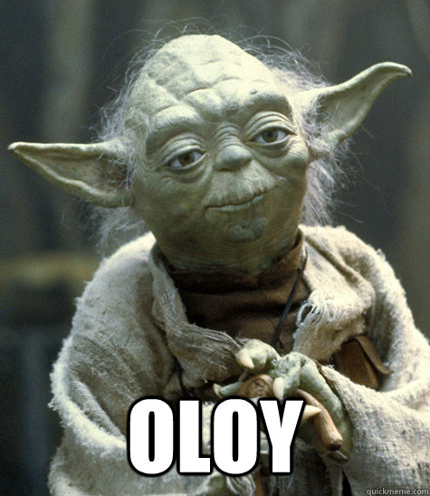  OLOY  Backwards Yoda