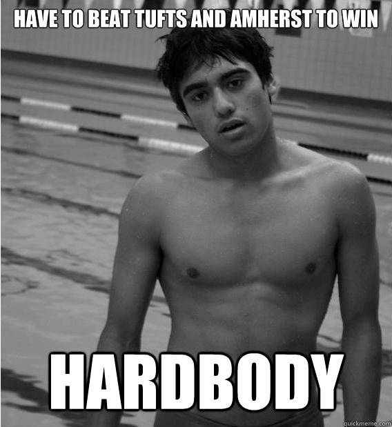 have to beat tufts and amherst to win hardbody  