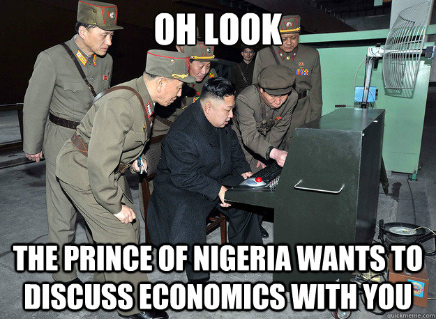 Oh look The prince of nigeria wants to discuss economics with you - Oh look The prince of nigeria wants to discuss economics with you  kim jong un