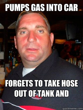 Pumps gas into car Forgets to take hose out of tank and drives off - Pumps gas into car Forgets to take hose out of tank and drives off  Misc