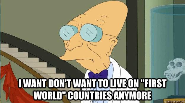  I want don't want to live on 