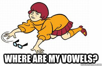  Where are my vowels?  -  Where are my vowels?   Misc