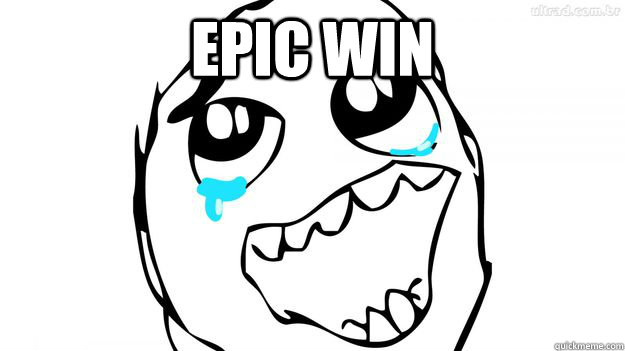 Epic win  - Epic win   Epic win