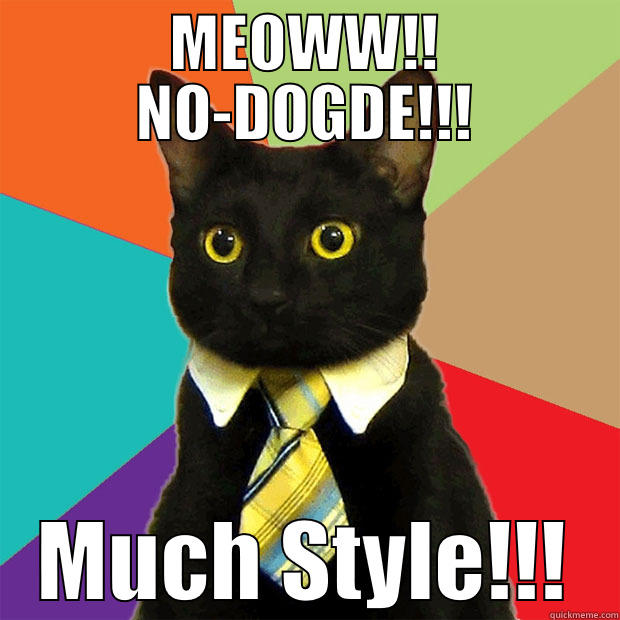 MEOWW!! NO-DOGDE!!! MUCH STYLE!!! Business Cat