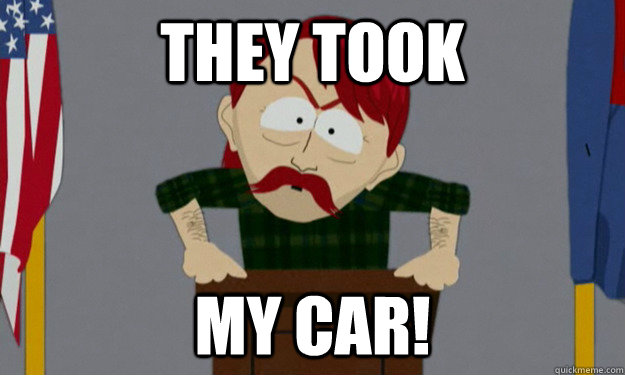 They Took my car!  they took our jobs