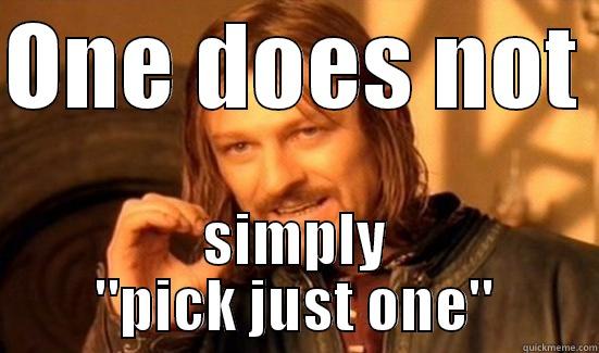 ONE DOES NOT  SIMPLY 