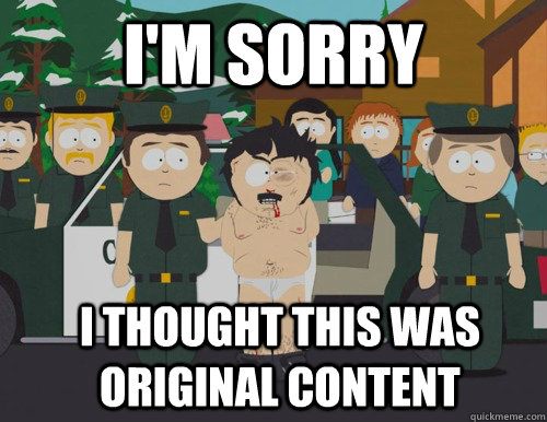 i'm sorry i thought this was Original Content  