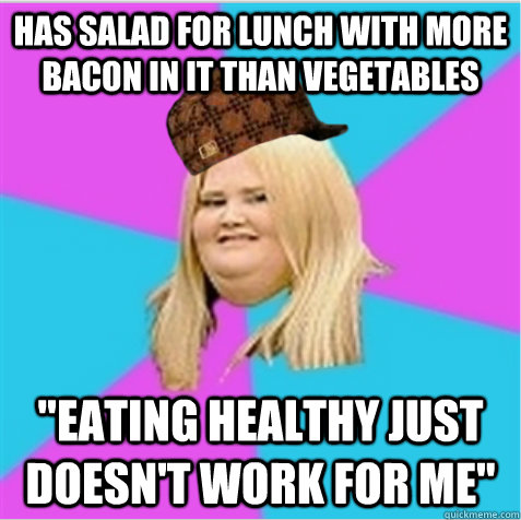 Has salad for lunch with more bacon in it than vegetables 
