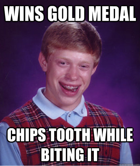 Wins Gold Medal Chips Tooth While Biting it  Bad Luck Brian