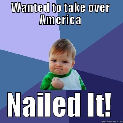 koch baby - WANTED TO TAKE OVER AMERICA NAILED IT! Success Kid