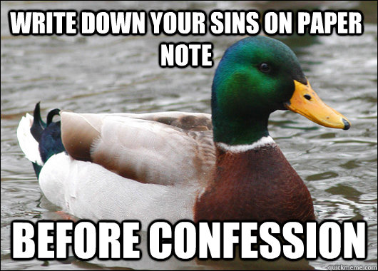 Write down your sins on paper note Before confession  Actual Advice Mallard