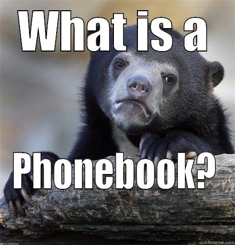 WHAT IS A PHONEBOOK? Confession Bear