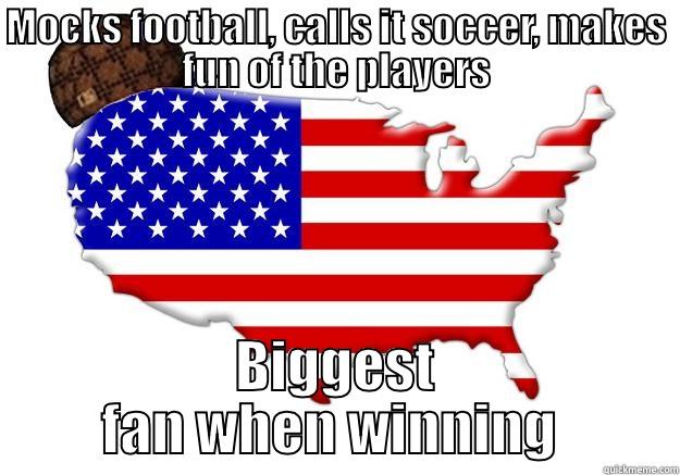 MOCKS FOOTBALL, CALLS IT SOCCER, MAKES FUN OF THE PLAYERS BIGGEST FAN WHEN WINNING  Scumbag america