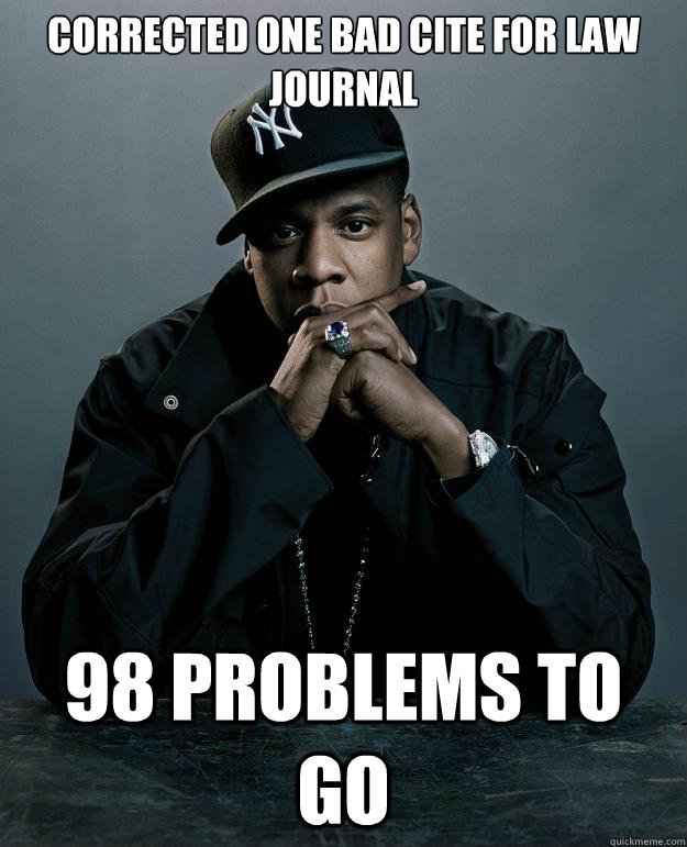 corrected one bad cite for law journal 98 problems to go  Jay Z Problems