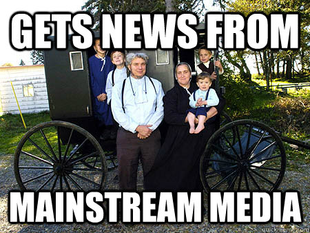 gets news from mainstream media  