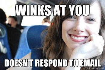 Winks at you doesn't respond to email  Scumbag dating site girl