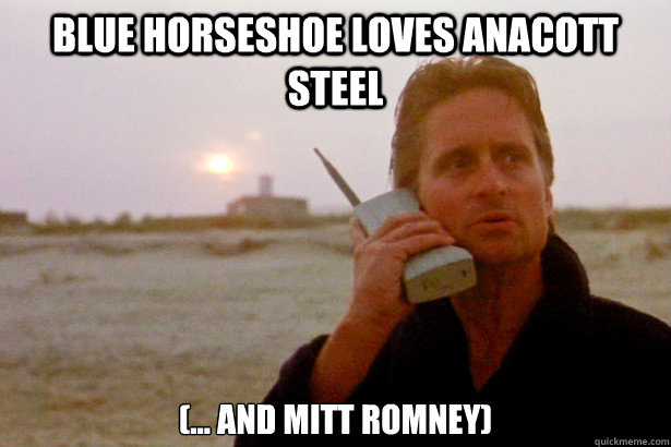 Blue horseshoe loves anacott steel (... and mitt romney) - Blue horseshoe loves anacott steel (... and mitt romney)  blue horse