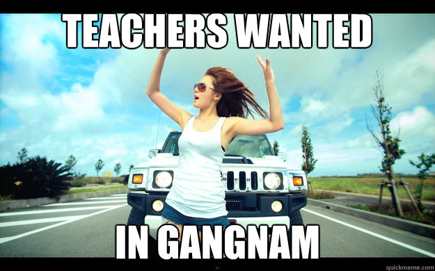 TEACHERS WANTED IN GANGNAM  