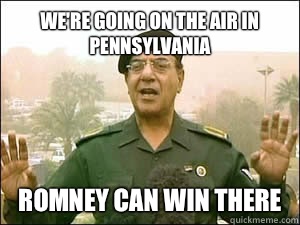 We're going on the air in Pennsylvania Romney can win there  