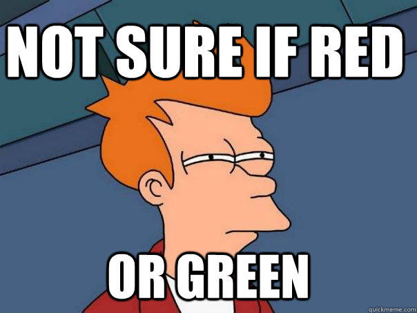 Not sure if red or green - Not sure if red or green  Futurama Fry