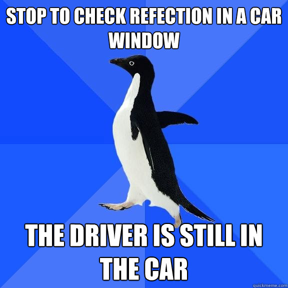 Stop to check refection in a car window The driver is still in the car - Stop to check refection in a car window The driver is still in the car  Misc