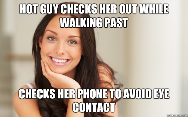 Hot guy checks her out while walking past Checks her phone to avoid eye contact   Good Girl Gina