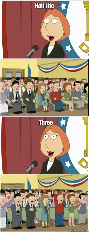 Half-life Three  911 lois