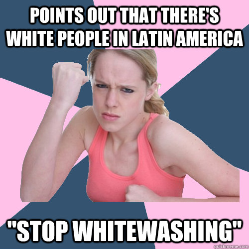 points out that there's white people in latin america 