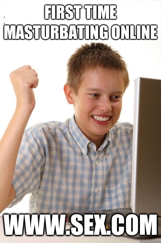 FIRST TIME MASTURBATING ONLINE www.sex.com - FIRST TIME MASTURBATING ONLINE www.sex.com  1st Day Internet Kid