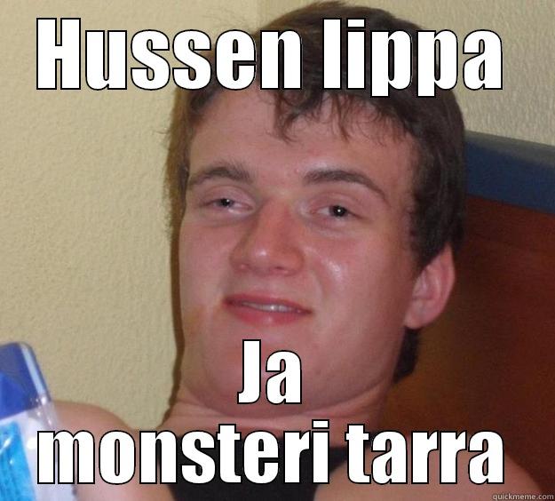 HUSSEN LIPPA JA MONSTERI TARRA 10 Guy