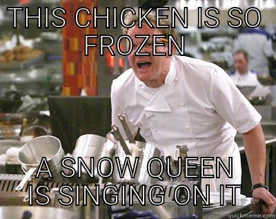 THIS CHICKEN IS SO FROZEN A SNOW QUEEN IS SINGING ON IT Chef Ramsay