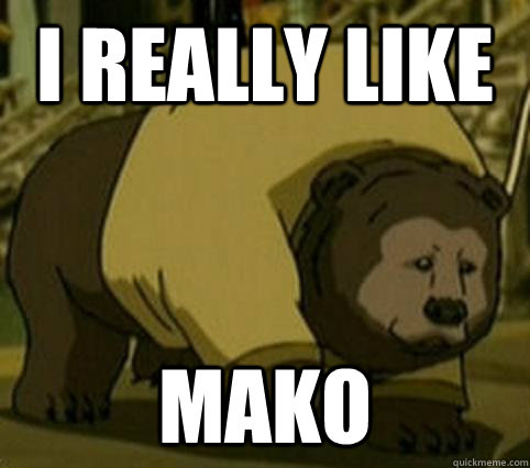 I really like Mako  