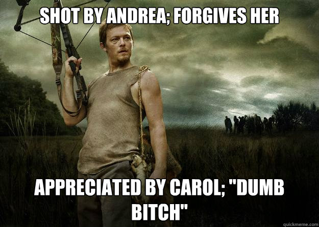 Shot by andrea; forgives her Appreciated by carol; 