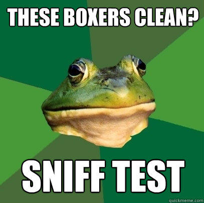 These boxers clean? sniff test - These boxers clean? sniff test  Foul Bachelor Frog