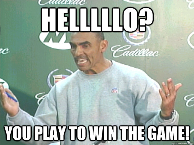 Helllllo? YOU play to win the game!  