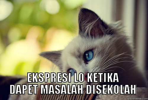  EKSPRESI LO KETIKA DAPET MASALAH DISEKOLAH First World Problems Cat