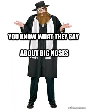 You Know what they say About big noses  Provacative Rabbi