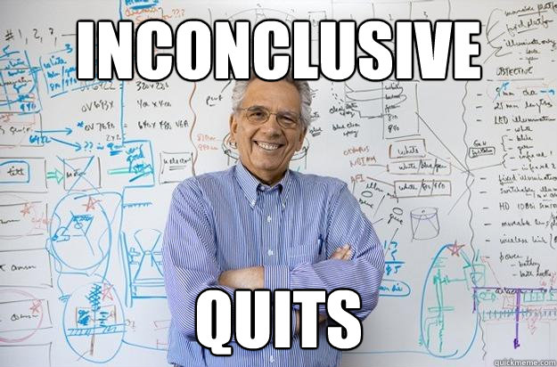 INCONCLUSIVE QUITS  Engineering Professor