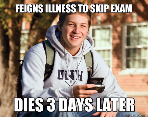 Feigns illness to skip exam dies 3 days later  College Freshman