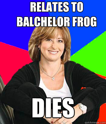 relates to balchelor frog dies  Sheltering Suburban Mom