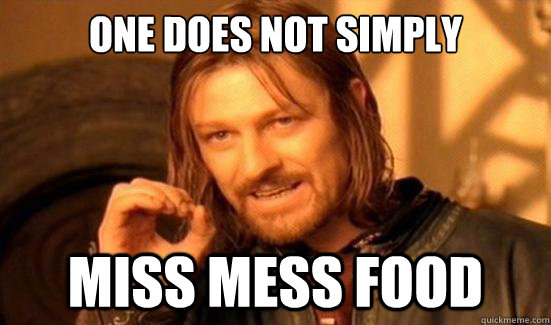 One Does Not Simply miss mess food  Boromir