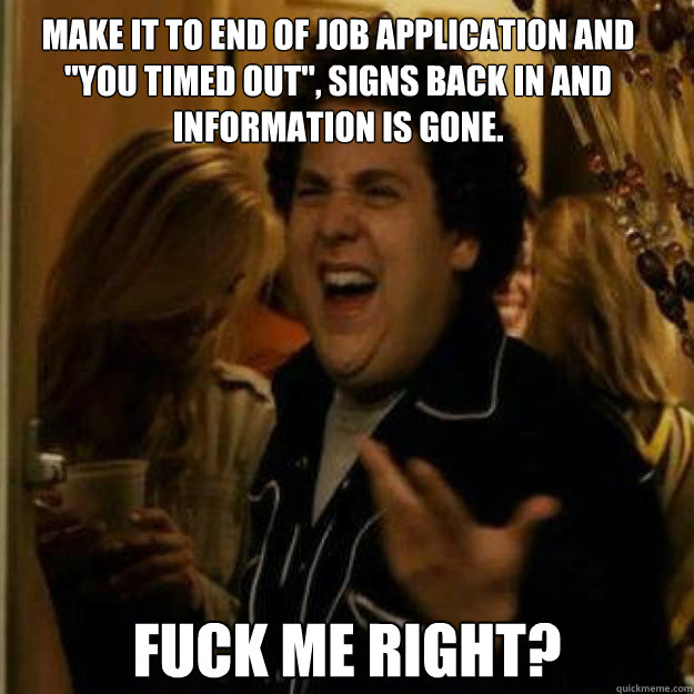 Make it to end of job application and 