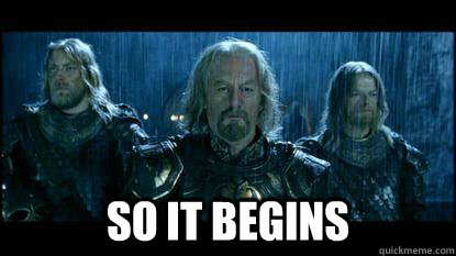 so it begins - so it begins  Theoden