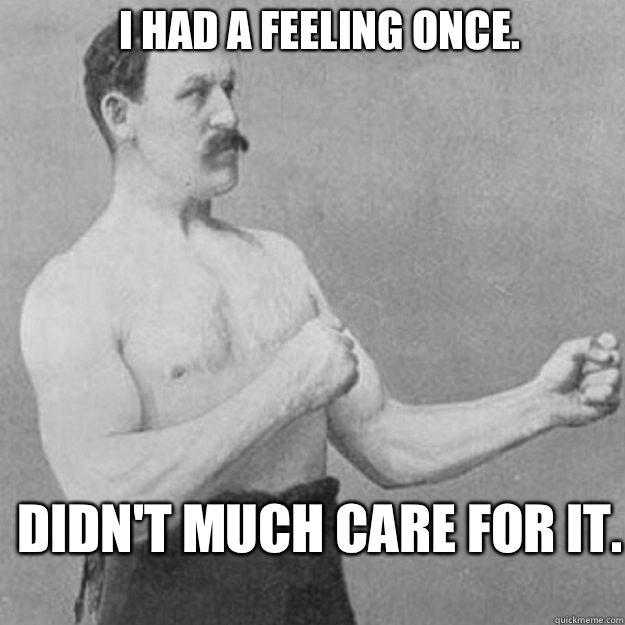 I had a feeling once.  Didn't much care for it.  - I had a feeling once.  Didn't much care for it.   Misc