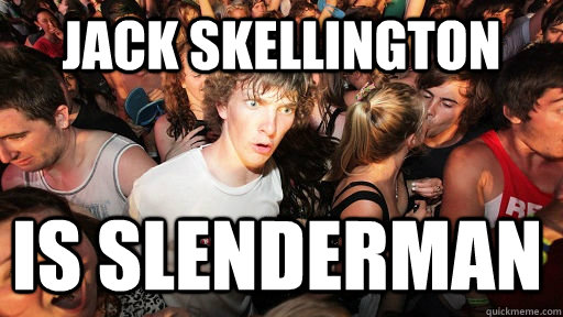 Jack Skellington is slenderman  Sudden Clarity Clarence